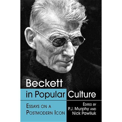 Beckett in Popular Culture - by  P J Murphy & Nick Pawliuk (Paperback)