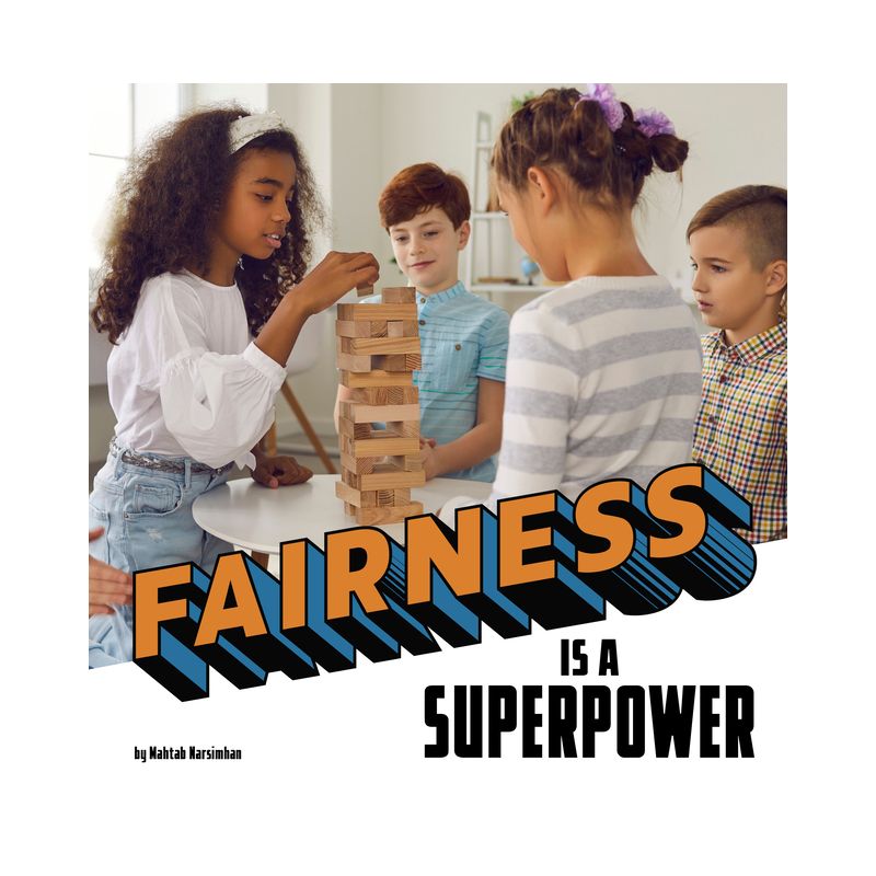 Fairness Is a Superpower - (Real-Life Superpowers) by  Mahtab Narsimhan (Paperback), 1 of 2