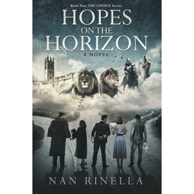 Hopes on the Horizon - by  Nan Rinella (Paperback)