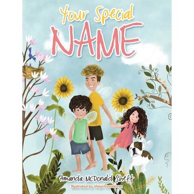 Your Special Name - by  Amanda McDonald Sheff (Hardcover)