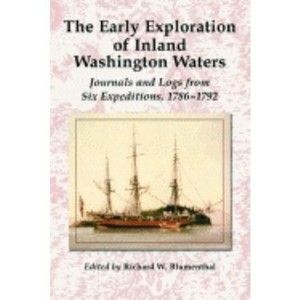 The Early Exploration of Inland Washington Waters - by  Richard W Blumenthal (Paperback) - 1 of 1