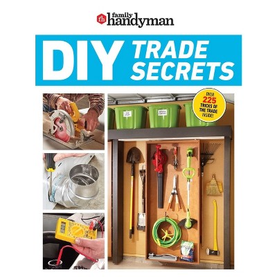 Family Handyman DIY Trade Secrets - (Paperback)