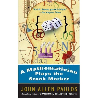 A Mathematician Plays the Stock Market - by  John Allen Paulos (Paperback)