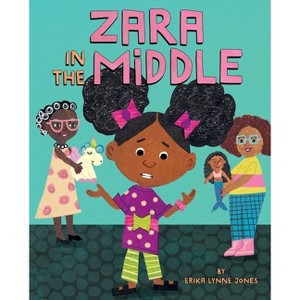 Zara in the Middle - by  Erika Lynne Jones (Hardcover) - 1 of 1