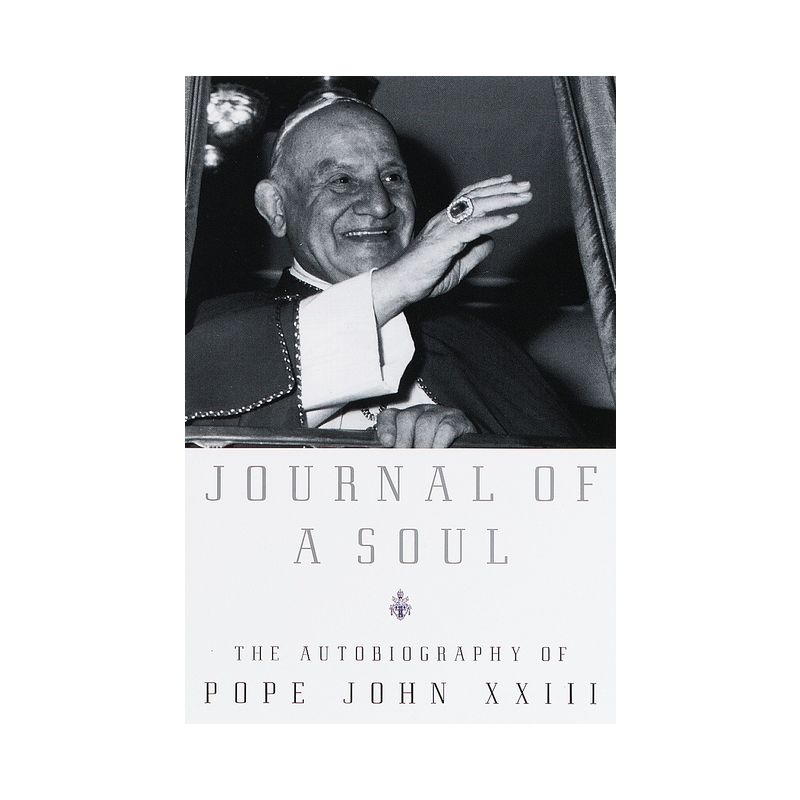 Journal of a Soul - by  Pope John XXIII (Paperback), 1 of 2