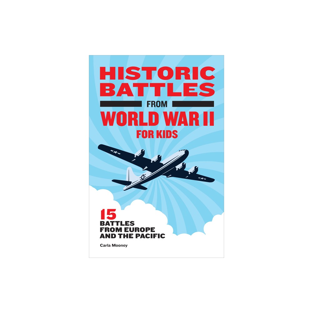 Historic Battles from World War II for Kids