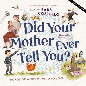 Did Your Mother Ever Tell You? - by  Costello (Hardcover) - 1 of 1