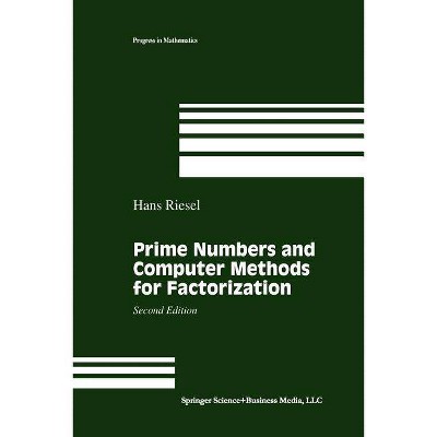 Prime Numbers and Computer Methods for Factorization - (Progress in Mathematics) 2nd Edition by  Hans Riesel (Paperback)