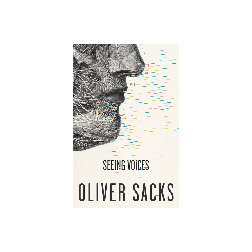 Seeing Voices - by Oliver Sacks (Paperback)