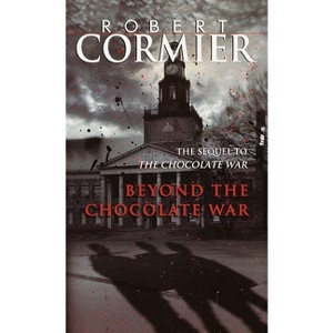 Beyond the Chocolate War - by  Robert Cormier (Paperback) - 1 of 1