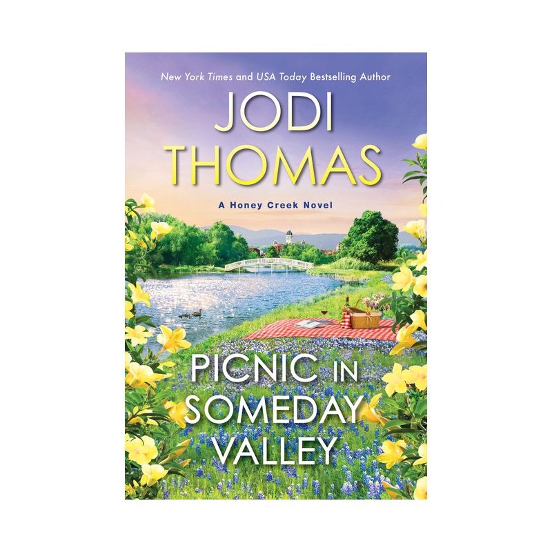 Picnic in Someday Valley - (A Honey Creek Novel) by Jodi Thomas (Paperback), 1 of 2
