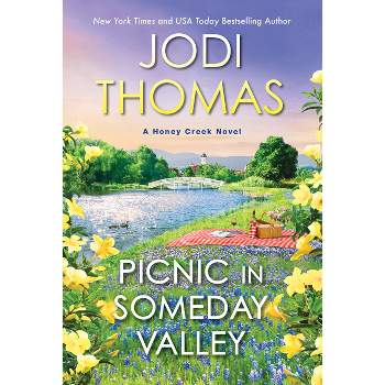Picnic in Someday Valley - (A Honey Creek Novel) by Jodi Thomas (Paperback)