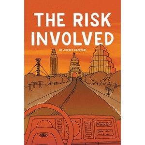The Risk Involved - by  Jeffrey Utzinger (Paperback) - 1 of 1
