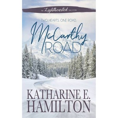 McCarthy Road - by  Katharine E Hamilton (Paperback)