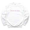 Simply Sage Market Embroidered Born To Yap Sweatshirt - 2 of 4