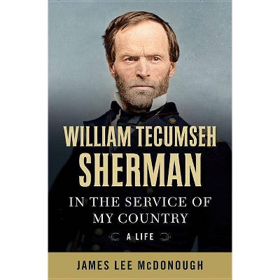 William Tecumseh Sherman - by  James Lee McDonough (Hardcover)