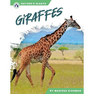 Giraffes - by  Marissa Kirkman (Paperback)