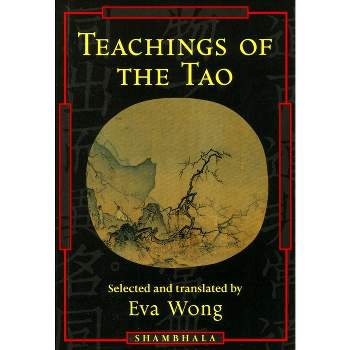 Teachings of the Tao - by  Eva Wong (Paperback)