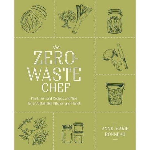 The Zero-Waste Chef - by  Anne-Marie Bonneau (Paperback) - image 1 of 1