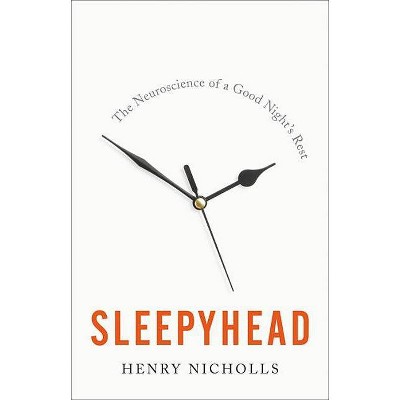 Sleepyhead - by  Henry Nicholls (Hardcover)