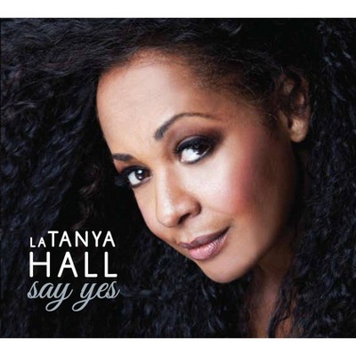 La Tanya Hall - Say Yes (CD)