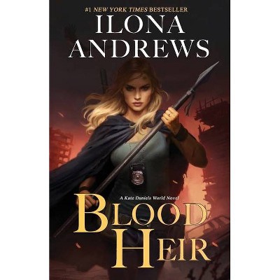 Blood Heir - (Kate Daniels World) by  Ilona Andrews (Paperback)