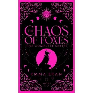 The Chaos of Foxes - (Council of Paranormals Special Edition Omnibus Collection) by  Emma Dean (Hardcover) - 1 of 1