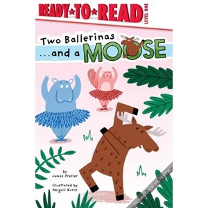 Two Ballerinas . . . and a Moose - (And a Moose) by James Preller - 1 of 1