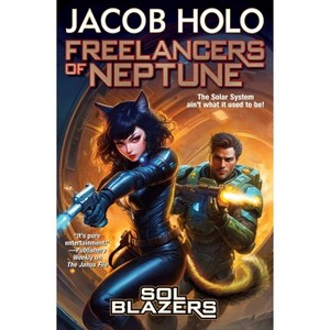 Freelancers of Neptune - (Sol Blazers) by Jacob Holo - 1 of 1
