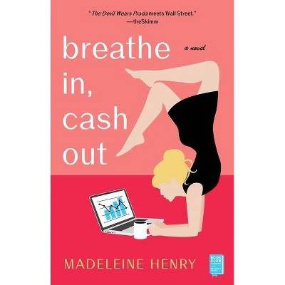 Breathe In, Cash Out - by  Madeleine Henry (Paperback)