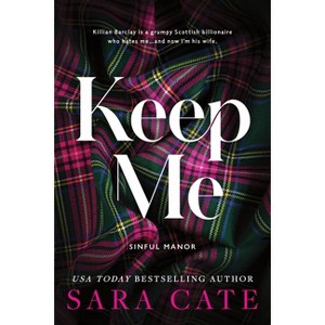 Keep Me - by Sara Cate (Paperback) - 1 of 4