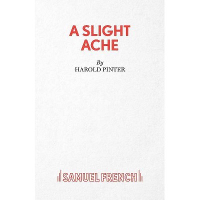 A Slight Ache - by  Harold Pinter (Paperback)