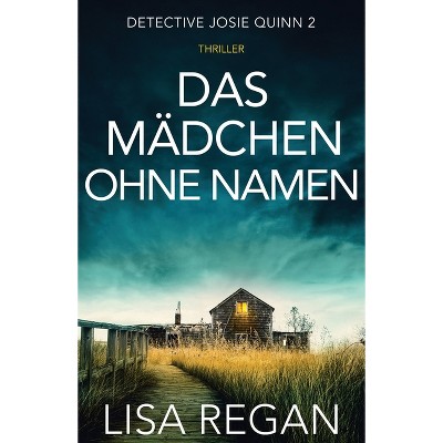 Das Mädchen ohne Namen - by  Lisa Regan (Paperback)