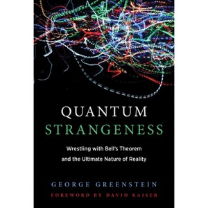 Quantum Strangeness - by  George S Greenstein (Paperback) - 1 of 1