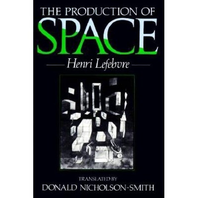 The Production of Space - by  Henri Lefebvre (Paperback)