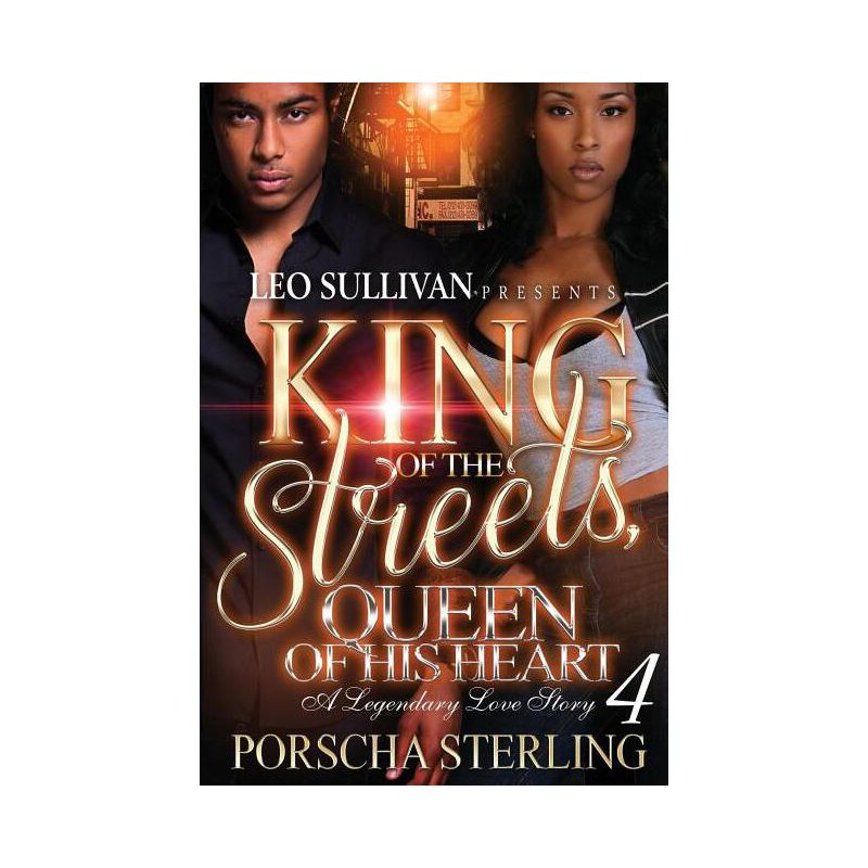 King of the Streets, Queen of His Heart 4 - by  Porscha Sterling (Paperback), 1 of 2