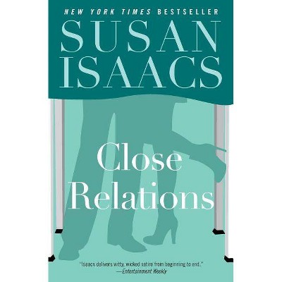 Close Relations - by  Susan Isaacs (Paperback)