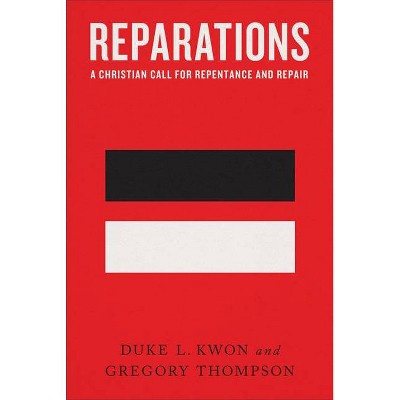 Reparations - by  Duke L Kwon & Gregory Thompson (Hardcover)