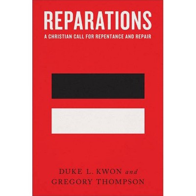 Reparations - by  Duke L Kwon & Gregory Thompson (Hardcover)