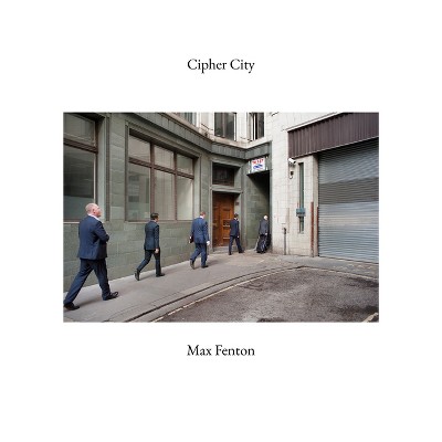 Cipher City - by  Max Fenton (Hardcover)