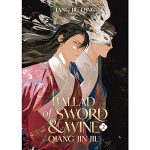 Ballad of Sword and Wine: Qiang Jin Jiu (Novel) Vol. 2 - by  Tang Jiu Qing (Paperback) - 1 of 1