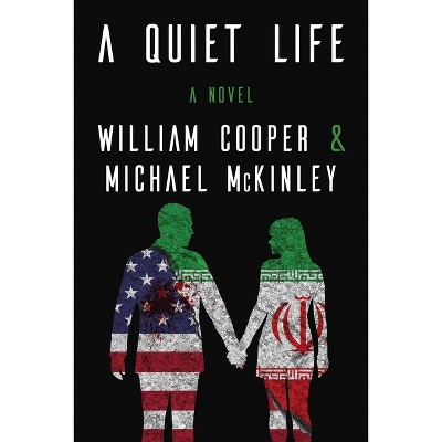 A Quiet Life - by  William Cooper & Michael McKinley (Hardcover)