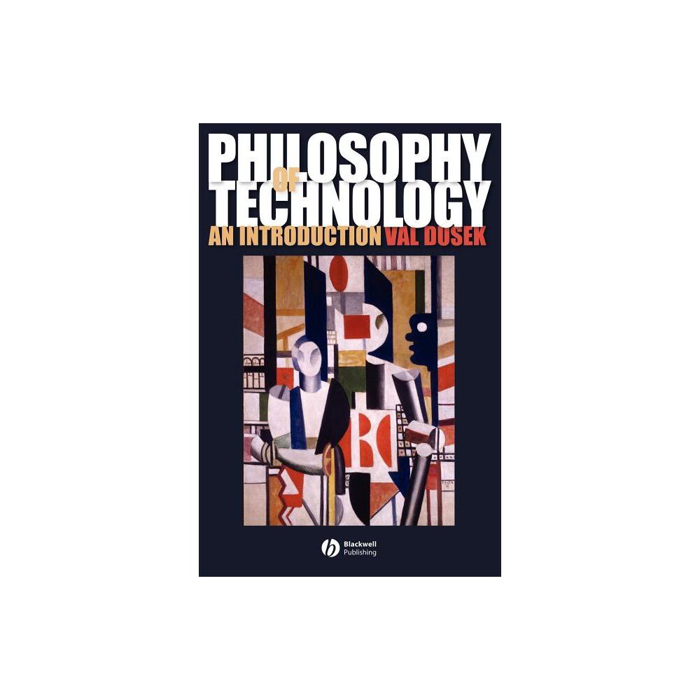 ISBN 9781405111638 product image for Philosophy of Technology - by Val Dusek (Paperback) | upcitemdb.com
