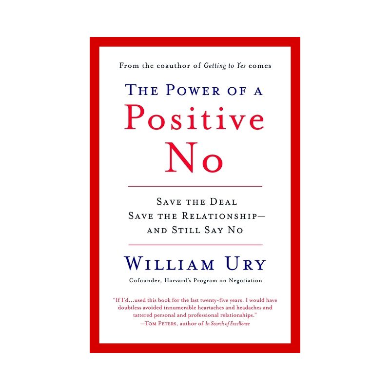 The Power of a Positive No - by  William Ury (Paperback), 1 of 2