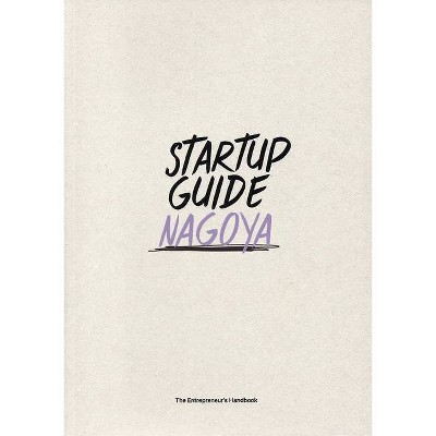 Startup Guide Nagoya - (Paperback)