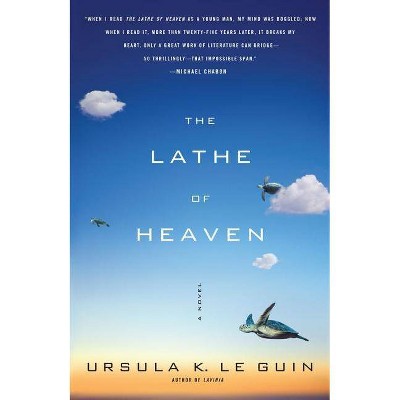 The Lathe of Heaven - by  Ursula K Le Guin (Paperback)