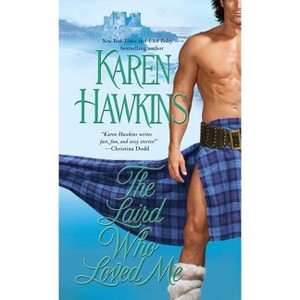 The Laird Who Loved Me - (Macleans) by  Karen Hawkins (Paperback) - 1 of 1