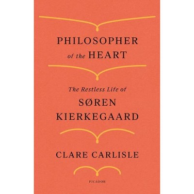  Philosopher of the Heart - by  Clare Carlisle (Paperback) 