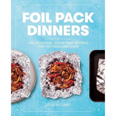 Foil Pack Dinners - by Julia Rutland (Paperback)