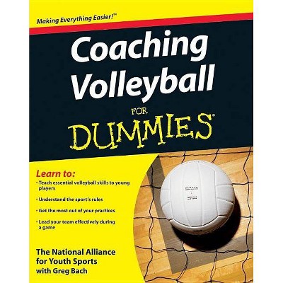 Coaching Volleyball for Dummies - (For Dummies) by  The National Alliance for Youth Sports (Paperback)